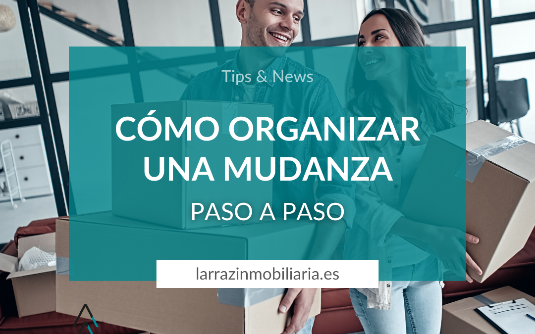 Cómo organizar una mudanza paso a paso