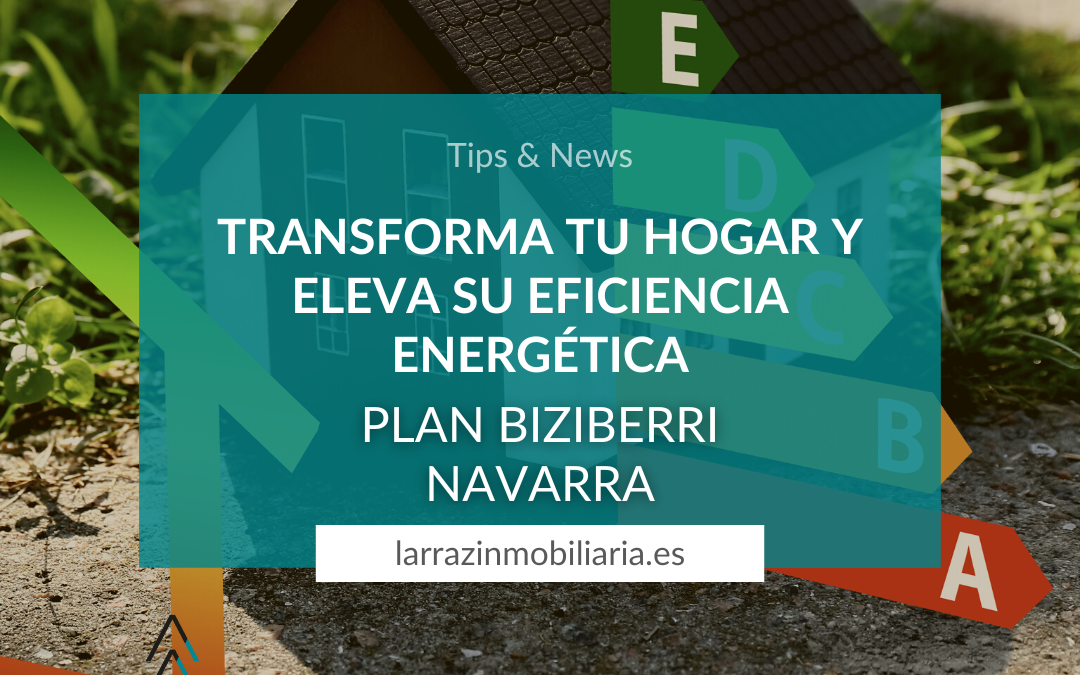 Transforma tu hogar y eleva su Eficiencia Energética en Navarra! Descubre el Plan Biziberri.