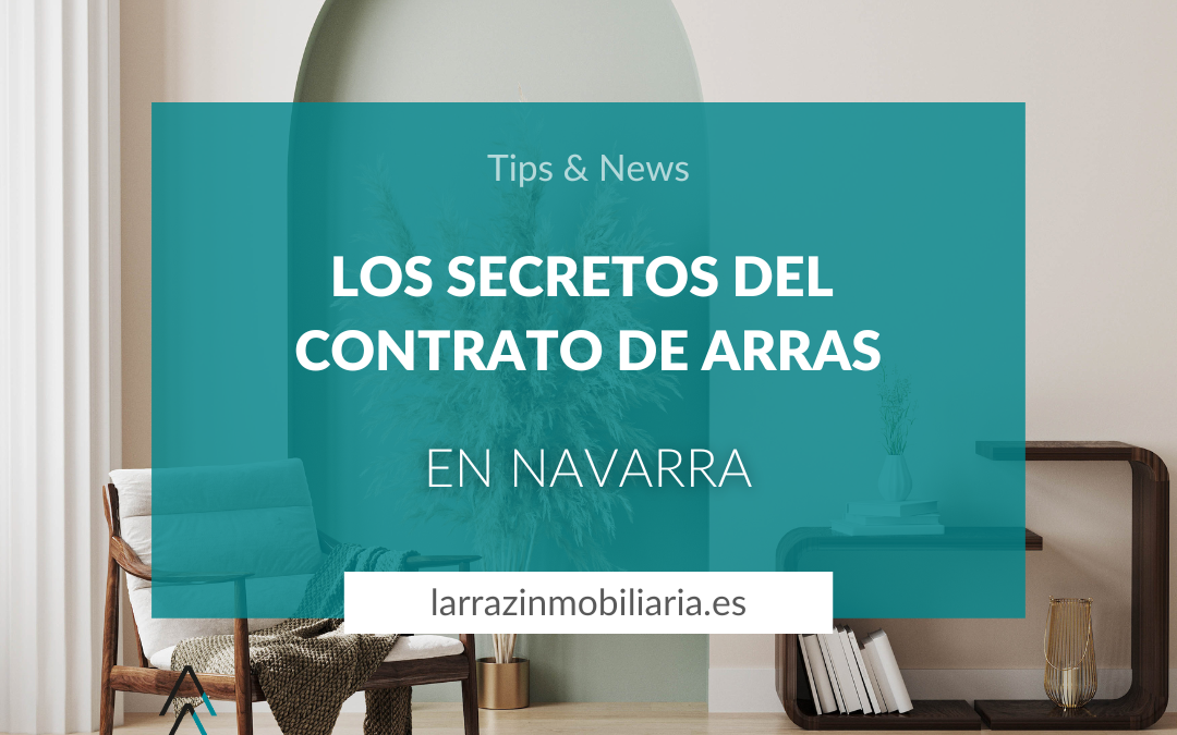 Los Secretos del Contrato de Arras: Cómo Comprar una Vivienda en Navarra sin Sorpresas