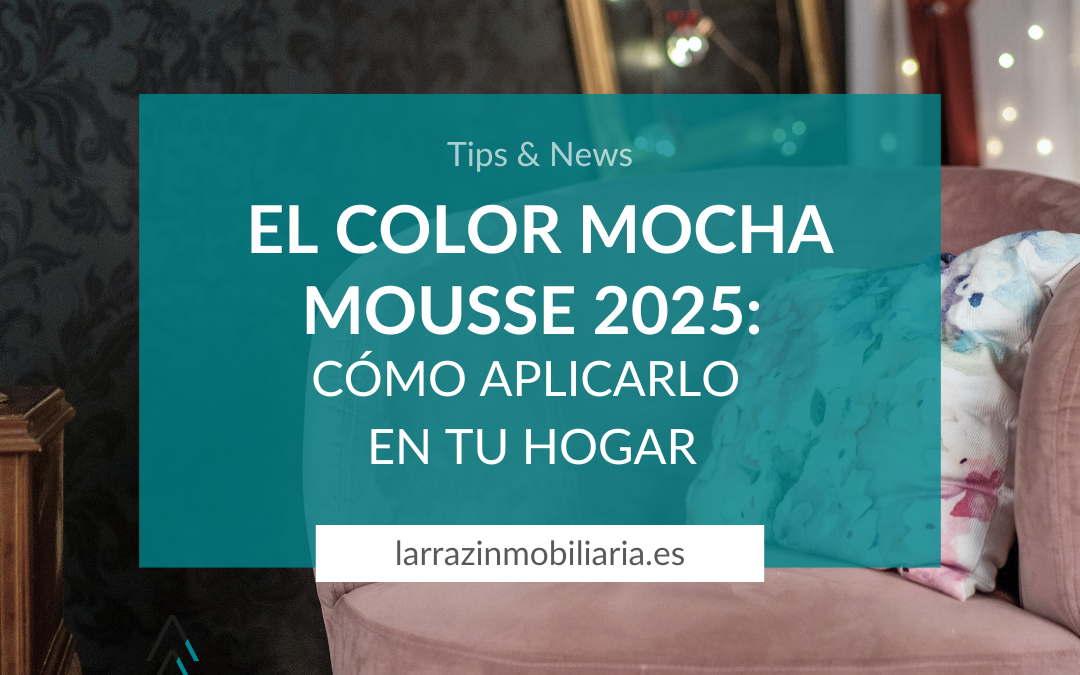 El Color Mocha Mousse 2025: Cómo aplicarlo en Tu Hogar