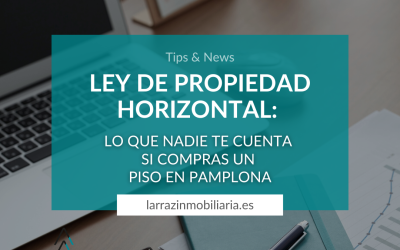 Ley de Propiedad Horizontal: lo que nadie te cuenta si compras un piso en Pamplona