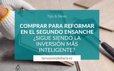 Comprar para reformar en el Segundo Ensanche: ¿Sigue siendo la inversión más inteligente en Pamplona?